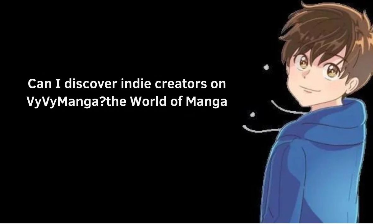 Can I discover indie creators on VyVyManga