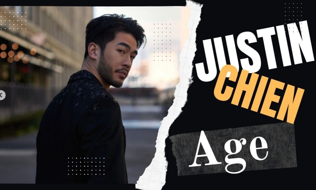 Justin Chien Age Everything To Know About Him