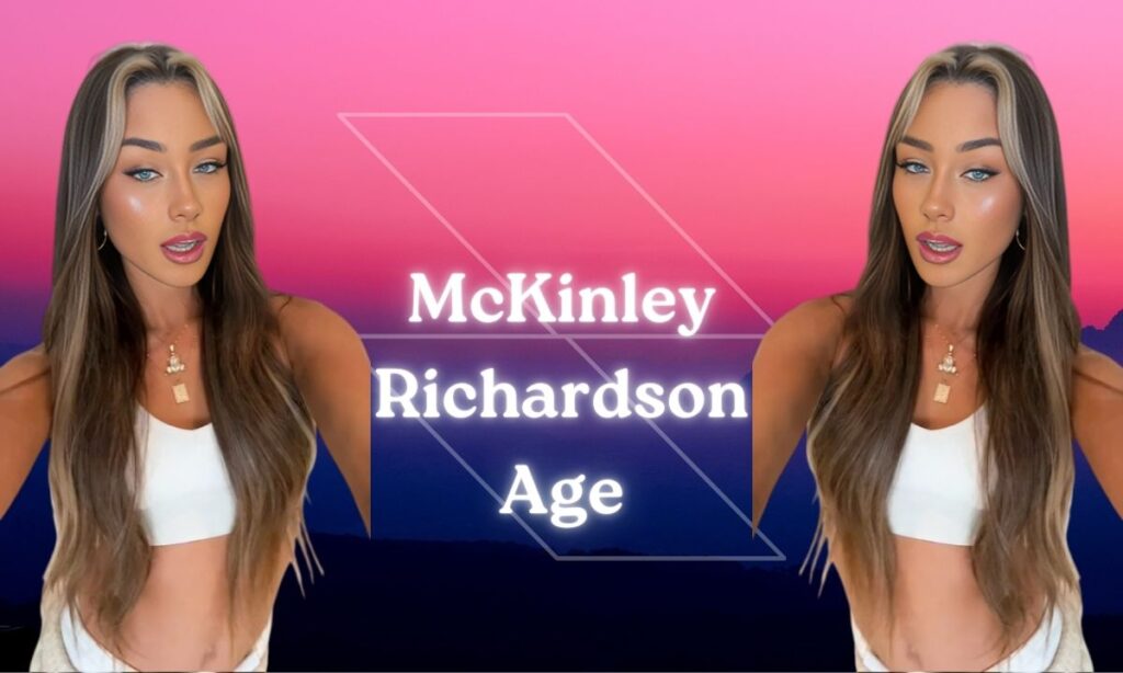 McKinley Richardson Age, Bio, Career, Net Worth, Height 2024